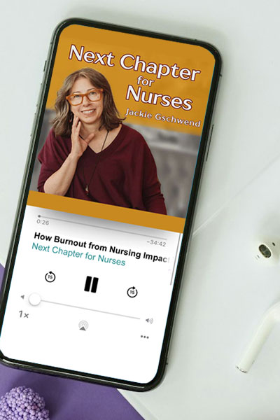 Next Chapter for Nurses Podcast with Jackie Gschwend